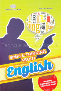 Image of Simple Thinking About English: Mengupas Aspek-aspek Dasar Tata Bahasa Inggris