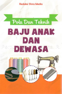 Image of Pola dan Teknik Baju Anak dan Dewasa