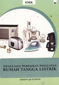 Menguasai Perbaikan Peralatan Rumah Tangga Listrik