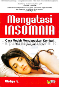 Image of Mengatasi Insomnia : Cara Mudah Mendapatkan Kembali Tidur Nyenyak Anda