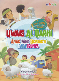 Uwais Al Qarni Anak yang Berbakti Pada Ibunya