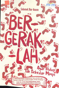 Image of Bergeraklah Agar Hidup Tak Sekedar Mimpi