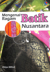 Mengenal Ragam Batik Nusantara