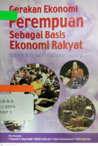 Gerakan Ekonomi Perempuan Sebagai Basis Ekonomi Rakyat : Sebuah Refleksi Pengalaman Lapang