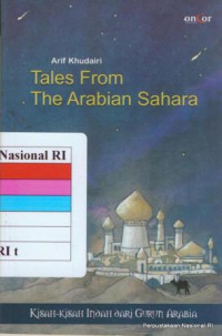 Tales From the Arabian Sahara : Kisah-Kisah Indah Dari Gurun Arabia