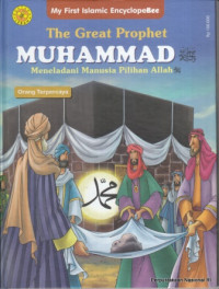 Orang Terpercaya : The Great Prophet Muhammad : Meneladani Manusia Pilihan Allah