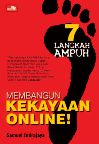 7 Langkah Ampuh Membangun Kekayaan Online