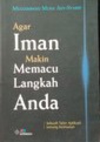 Agar Iman Makin Memacu Langkah Anda