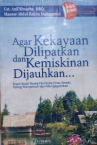 Agar Kekayaan Dilipatkan dan Kemiskinan Dijauhkan