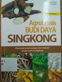 Agrobisnis Budi Daya Singkong