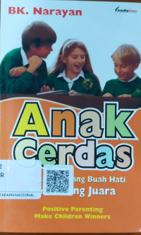 Anak Cerdas: Menyiapkan Sang Buah Hati Menjadi Sang Juara