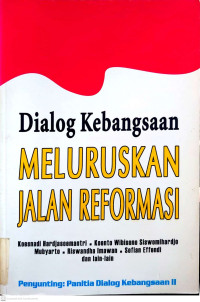 Dialog Kebangsaan Meluruskan Jalan Reformasi