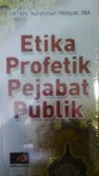 Etika Profetik Pejabat Publik