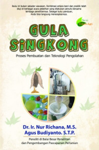 Gula Singkong Proses Pembuatan dan Teknologi Pengolahan