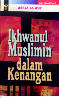 Ikhwanul Muslimin dalam Kenangan