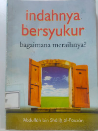 Indahnya Bersyukur : Bagaimana Meraihnya