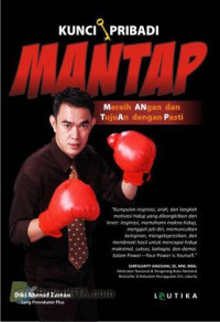 Kunci Pribadi Mantap : Meraih Angan Dan Tujuan Dengan Pasti