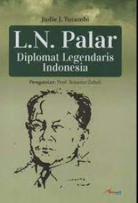 L.N. Palar Diplomat Legendaris Indonesia