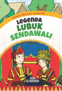 Legenda Lubuk Sendawali : Cerita Rakyat Lampung