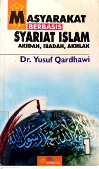 Masyarakat Berbasis Syariat Islam Akidah, Ibadah, Akhlak