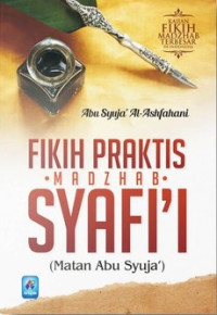 Matan Abu Syuja' : Fikih Praktis Madzhab Syafi'i