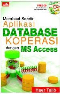 Membuat Sendiri Aplikasi Database Koperasi Dengan MS Access