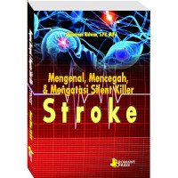 Mengenal, Mencegah, & Mengatasi Silent Killer Stroke