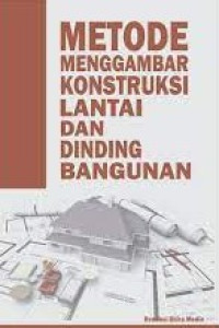 Image of Metode Menggambar Konstruksi Lantai dan Dinding Bangunan