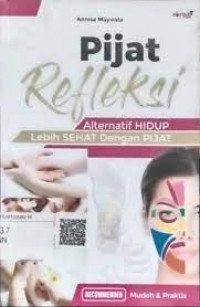Pijat Refleksi. Alternatif HIDUP Lebih SEHAT Dengan PIJAT