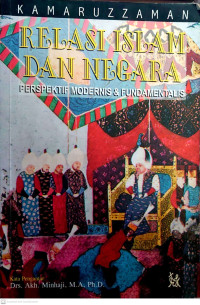 Relasi Islam Dan Negara : Perspektif Modernis Dan Fundamentalis