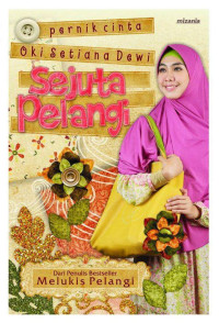 Image of Sejuta Pelangi : Pernik Cinta Oki Setiana Dewi