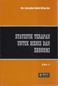 STATISTIK TERAPAN : Untuk Bisnis Dan Ekonomi