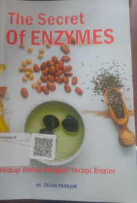 The Secret of Enzymes : Hidup Sehat Dengan Terapi Enzim